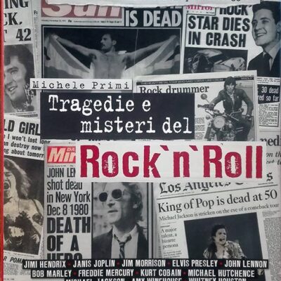Tragedie e misteri del Rock'n'Roll